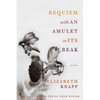 Requiem with an Amulet in Its Beak: Poems - Paperback