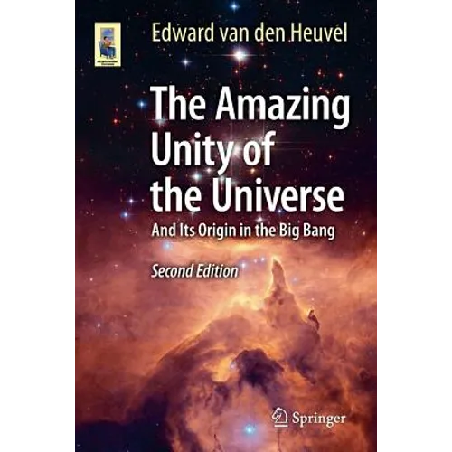 The Amazing Unity of the Universe: And Its Origin in the Big Bang - Paperback
