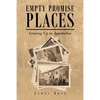 Empty Promise Places: Growing Up in Appalachia - Paperback