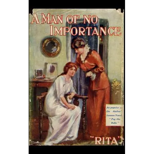 A Man of no Importance.: A romantic novel, first published in 1907. - Paperback