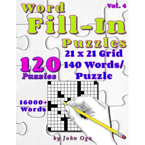 Word Fill-In Puzzles: Fill in Puzzle Book, 120 Puzzles: Vol. 4 - Paperback