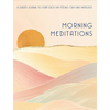 Morning Meditations: A Guided Journal to Start Each Day Feeling Calm and Energized - Hardcover