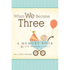 When We Became Three - Hardcover