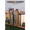 American Colossus: The Grain Elevator, 1843 to 1943 - Paperback