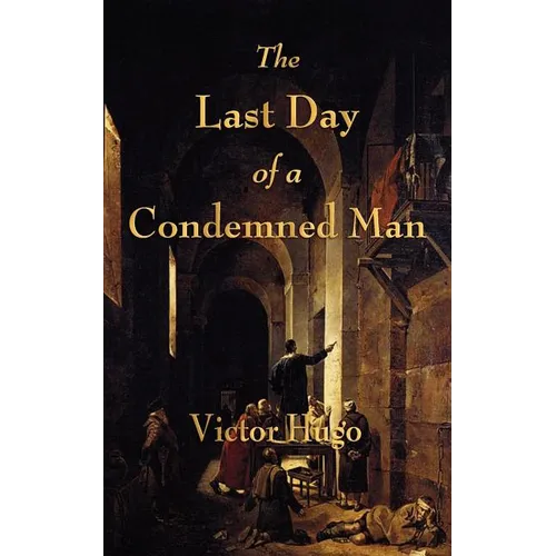 The Last Day of a Condemned Man - Paperback