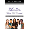 Ladies, Front & Center! Elevate Humanity Through Self Discovery - Paperback