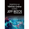 Maximice Sus Ventas Online Como Jeff Bezos - Paperback