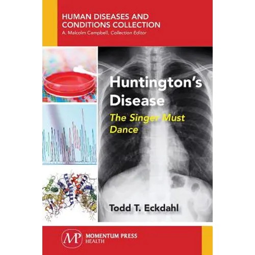 Huntington's Disease: The Singer Must Dance - Paperback