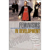 Feminisms in Development: Contradictions, Contestations and Challenges - Paperback