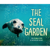 The Seal Garden - Hardcover
