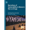 Narratives of Vulnerability in Mexico's War on Drugs - Paperback