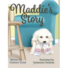Maddie's Story - Hardcover