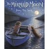 The Mermaid Moon - Hardcover