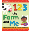 1 2 3 the Farm and Me - Board Book