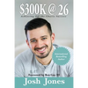 $300K at 26: How to be off-the-charts successful for your age - Paperback