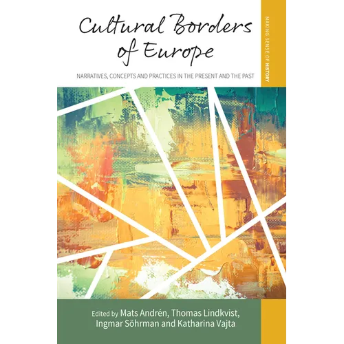 Cultural Borders of Europe: Narratives, Concepts and Practices in the Present and the Past - Paperback