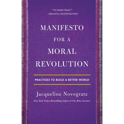 Manifesto for a Moral Revolution: Practices to Build a Better World - Paperback