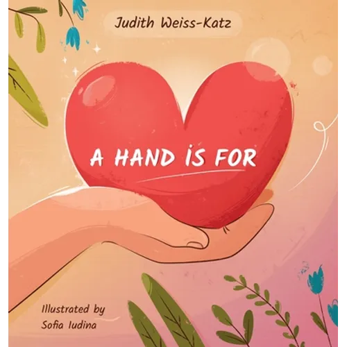 A Hand Is For - Hardcover