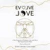 Evolve Love: A New Perspective of Evolution - Paperback