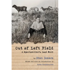 Out of Left Field: A Sportswriter's Last Word - Paperback
