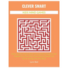 Clever Smart Kids Mind Games: Early Grades Puzzle Book Incorporates Anagram and Sudoku Fun Plus Word Find Genius Teasers for Clever Young Girls and Bo - Paperback