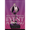 Results-Driven Event Planning - Paperback