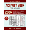 Activity Book For Adults: 200+ Large Print Sudoku, Word Search, and Word Scramble Puzzles - Hardcover