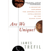 Are We Unique: A Scientist Explores the Unparalleled Intelligence of the Human Mind - Hardcover