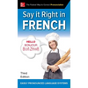 Say It Right in French, Third Edition - Paperback