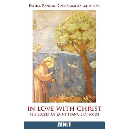 In Love with Christ: The Secret of Saint Francis of Assisi - Paperback