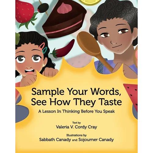 Sample Your Words, See How They Taste: A Lesson in Thinking before You Speak - Paperback
