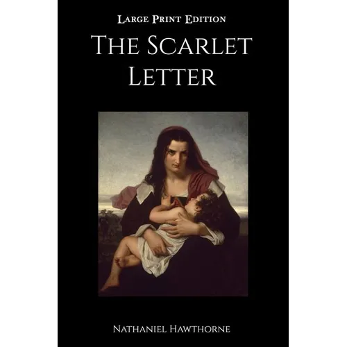 The Scarlet Letter: Large Print Edition - Paperback