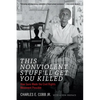 This Nonviolent Stuff'll Get You Killed: How Guns Made the Civil Rights Movement Possible - Paperback
