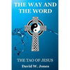 The Way and the Word: The Tao of Jesus - Paperback
