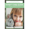 Rabbit Care Guide Book: The Ultimate Bunny Care Book - Paperback
