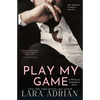 Play My Game: A Steamy Enemies to Lovers Romance - Paperback