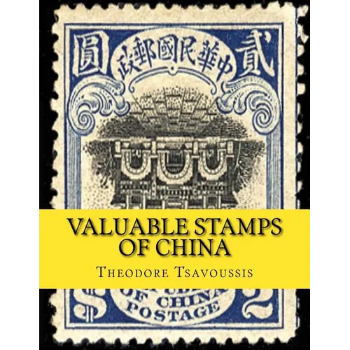 Valuable Stamps of China: Images and Price guide of some of Chinas valuable stamps - Paperback