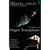 The Ethics of Organ Transplants - Paperback