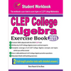 CLEP College Algebra Exercise Book: Student Workbook and Two Realistic CLEP College Algebra Tests - Paperback