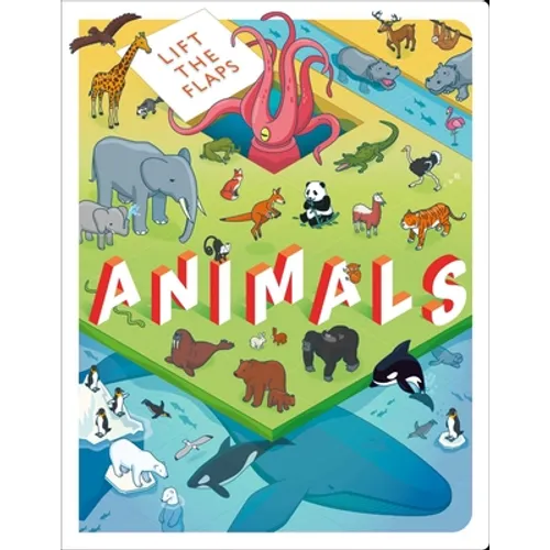 Lift the Flaps: Animals: Lift-The-Flap Book - Board Book