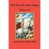 The Way of Saint James, Volume III - Paperback