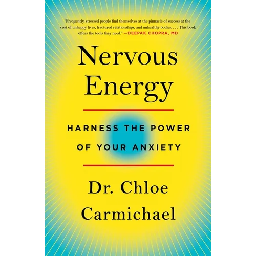 Nervous Energy: Harness the Power of Your Anxiety - Paperback