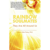 Rainbow Soulmates: They Are All Around Us - Paperback