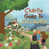 Charlie Goes to Chicawala: Book 1 - Paperback