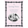 A Loving Voice: A Caregiver's Book of Read-Aloud Stories for the Elderly - Paperback