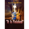 It Is Finished: One of The Best Books to Read To Help You Get Closer To God - Paperback