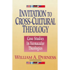 A Invitation to Cross-Cultural Theology: Case Studies in Vernacular Theologies - Paperback