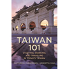 Taiwan 101: Studying, Working, and Traveling in Today's Taiwan - Hardcover