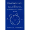 Cosmic Influences on Human Behavior: The Planetary Factors in Personality - Paperback
