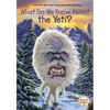 What Do We Know about the Yeti? - Paperback